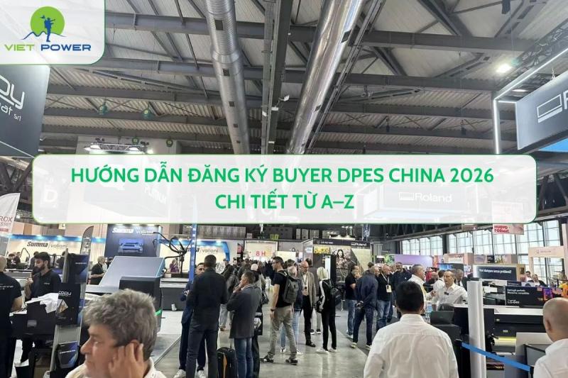 Hướng Dẫn Đăng Ký Buyer DPES China 2026 Chi Tiết Từ A–Z