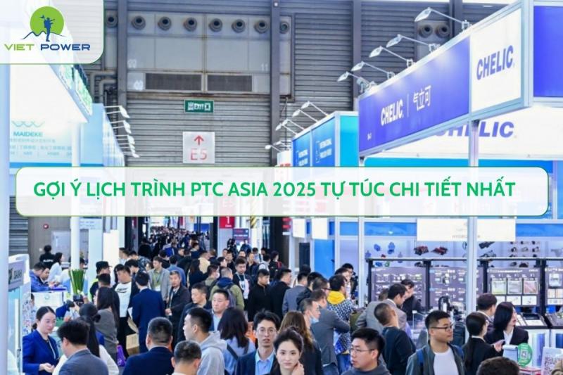 Gợi Ý Lịch Trình PTC Asia 2025 Tự Túc Chi Tiết Nhất