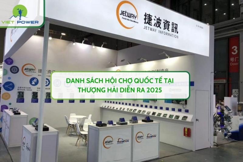 Danh Sách Hội Chợ Quốc Tế Tại Thượng Hải Diễn Ra 2025