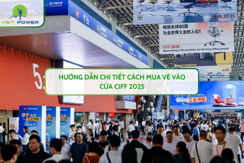 Hướng Dẫn Chi Tiết Cách Mua Vé Vào Cửa CIFF 2025