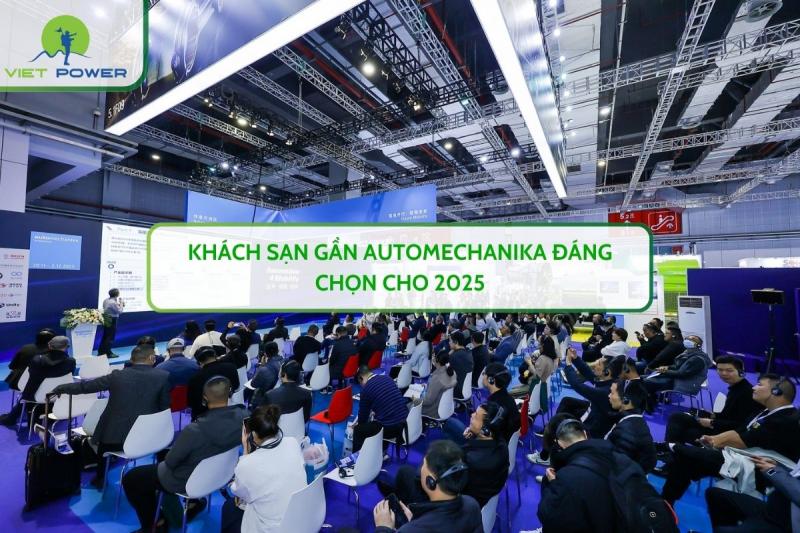 Khách Sạn Gần Automechanika Đáng Chọn Cho 2025