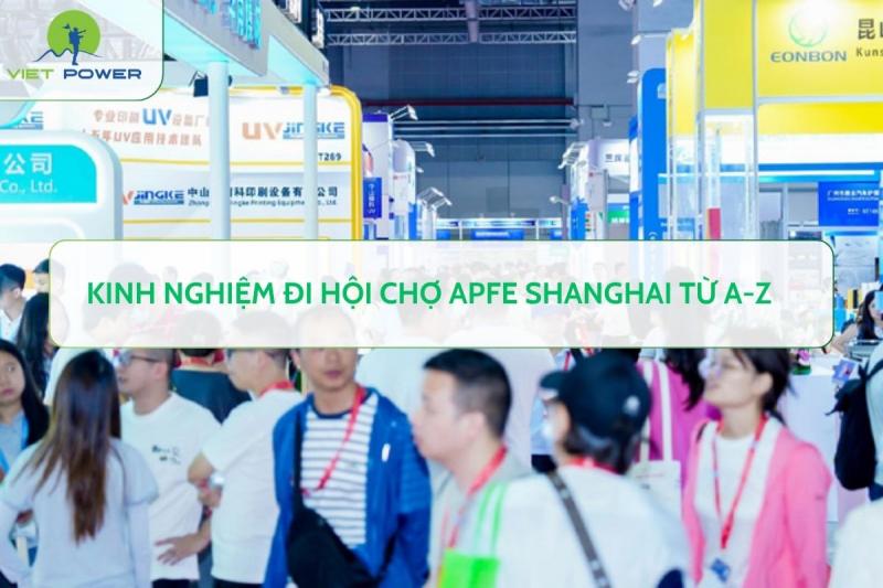Kinh nghiệm đi hội chợ APFE Shanghai từ A-Z