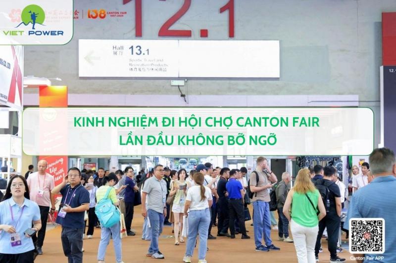 Kinh nghiệm đi hội chợ Canton Fair lần đầu không bỡ ngỡ