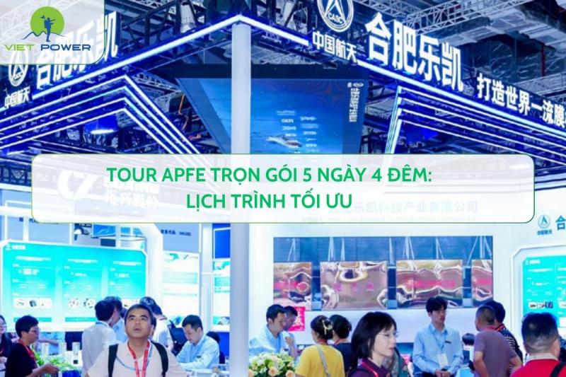 Tour Apfe Trọn Gói 5 Ngày 4 Đêm: Lịch Trình Tối Ưu