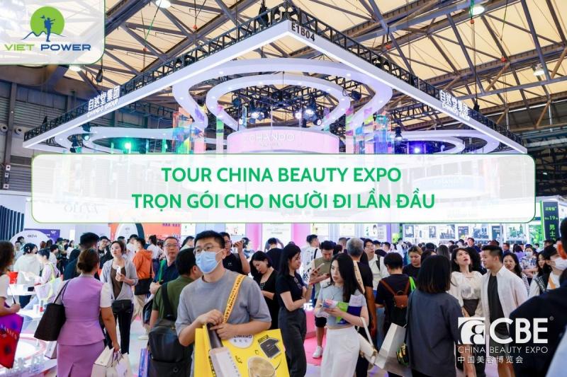 Tour China Beauty Expo Trọn Gói Cho Người Đi Lần Đầu
