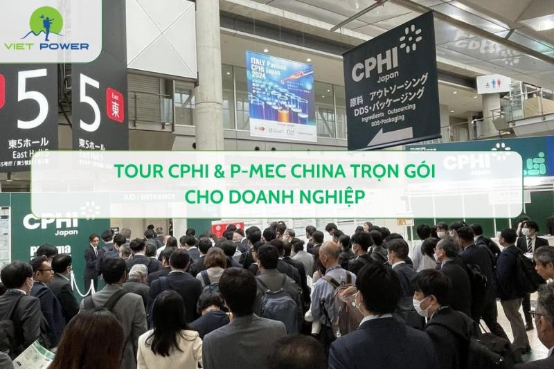 Tour CPHI & P-MEC China Trọn Gói Cho Doanh Nghiệp