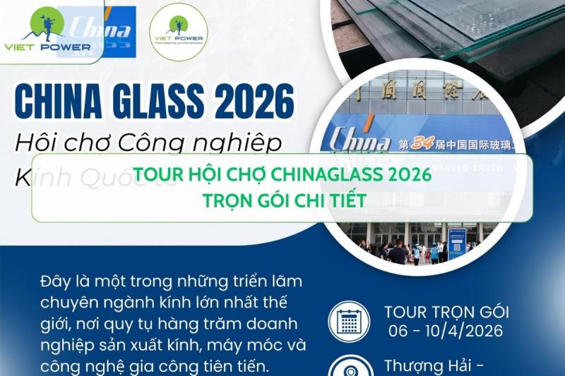 Tour hội chợ ChinaGlass 2026 trọn gói chi tiết
