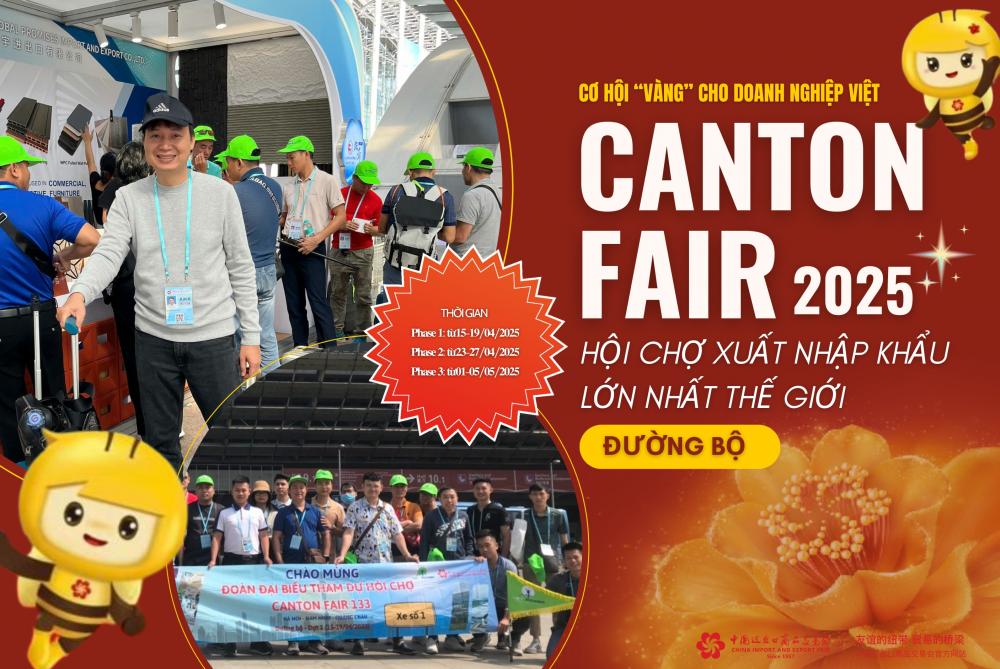 Canton Fair Quảng Châu - Tour trọn gói đi hội chợ Xuất Nhập Khẩu lớn nhất Thế Giới tại Quảng Châu (Chương trình đường bộ)