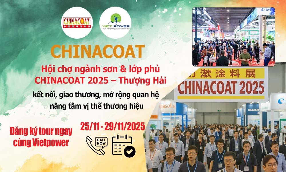Hội chợ ngành sơn & lớp phủ CHINACOAT 2025 – Thượng Hải (5N4Đ)