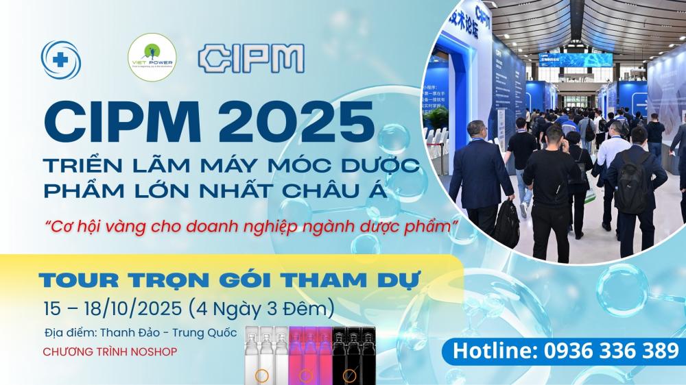 CIPM 2025  - TRIỂN LÃM MÁY MÓC DƯỢC PHẨM QUỐC TẾ TRUNG QUỐC TẠI THANH ĐẢO