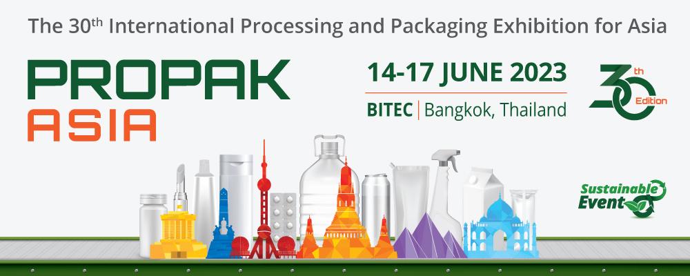 PROPAK ASIA - Hội Chợ Thực Phẩm, Đồ Uống, Dược Phẩm & Công Nghệ Đóng Gói Tại Thái Lan