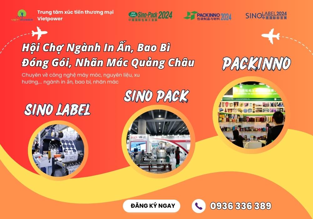 SINO LABEL, SINO PACK, PACKINNO, PRINTING SOUTH - Hội Chợ Ngành In Ấn, Bao Bì Đóng Gói, Nhãn Mác Quảng Châu